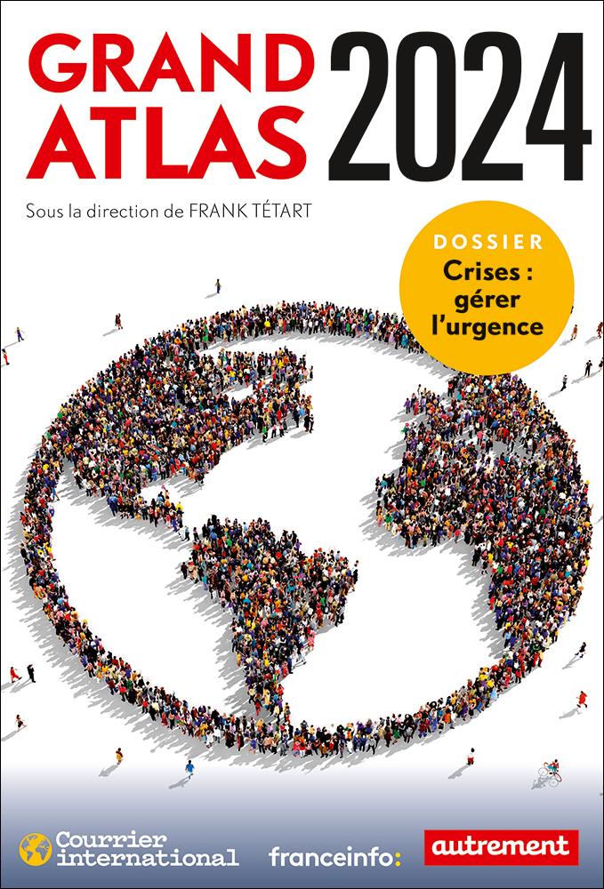 Grand Atlas 2024. Frank Tétart. Livre. franceinfo / Autrement / Courrier  international