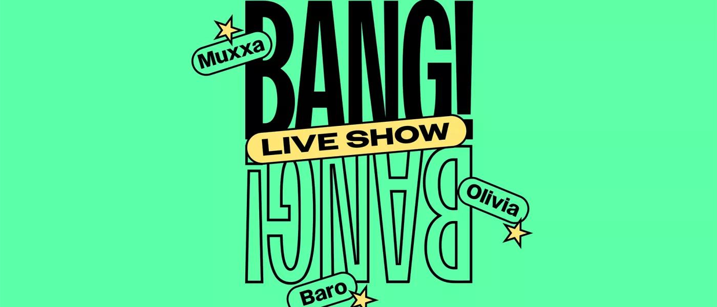 Mouv' - Bang! Bang! Live Show mardi 18 février au Studio 104