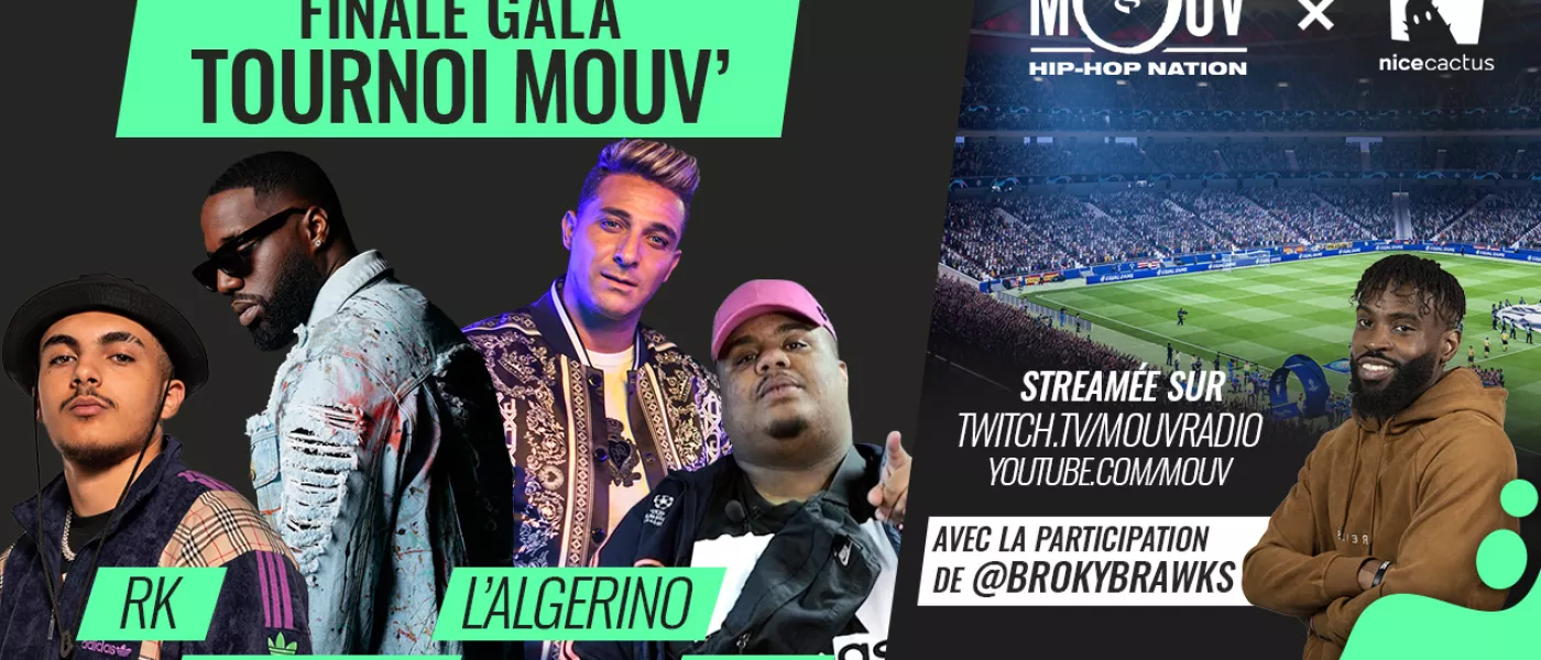 Mouv' - Finale du tournoi eSport avec RK, Vegedream, L'Algérino et Naza le 6 juin