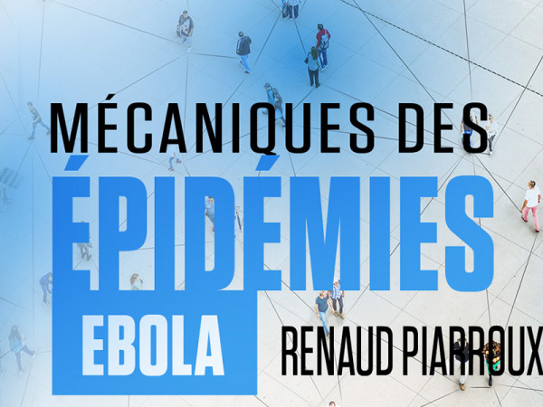 Mécaniques des épidémies : Ebola. Un podcast original de France Culture