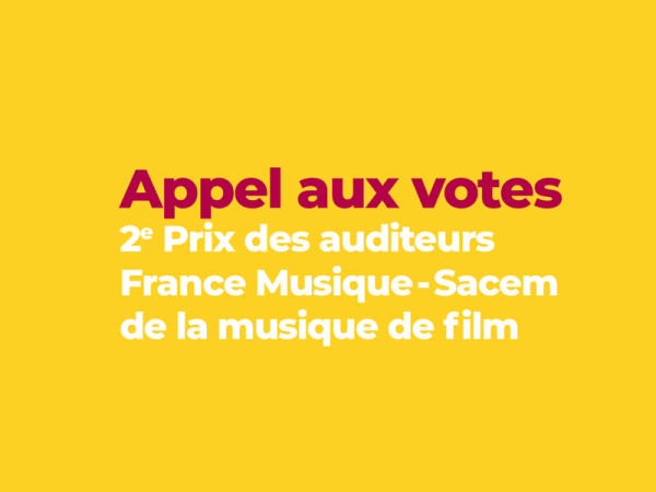 Appel aux votes du 2e Prix des auditeurs France Musique - Sacem de la musique de film