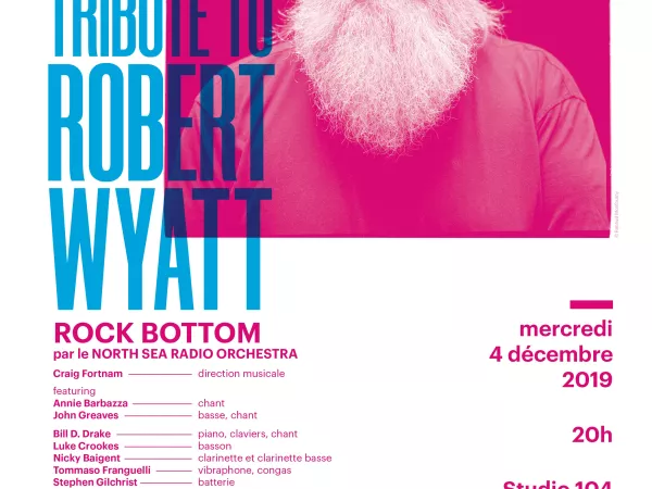 FIP // LIVE A FIP - TRIBUTE TO ROBERT WYATT - MERCREDI 4 DECEMBRE A 20H