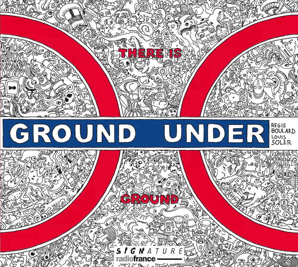 There is Ground under Ground. Régïs Boulard. Louis Soler