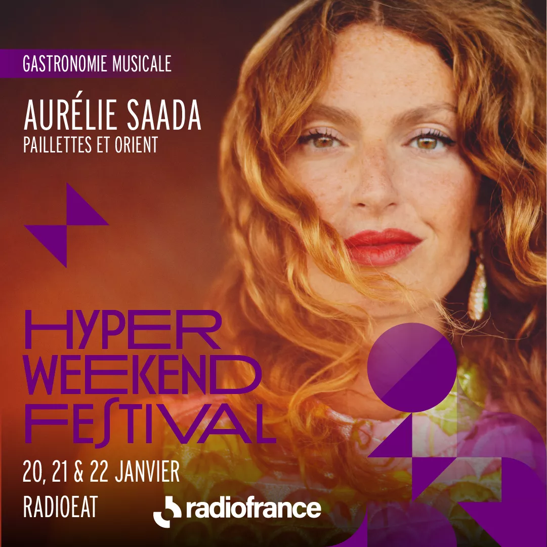 Aurélie Saada en gastronomie musicale à l'Hyper Weekend Festival les 20, 21 et 22 janvier 2023