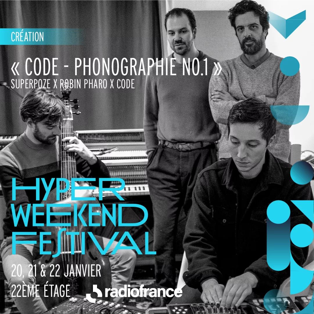 "Code - Phonographie n°1" une création à l'Hyper Weekend Festival les 20, 21 & 22 janvier 2023