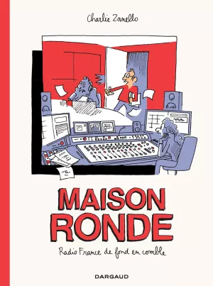 Maison Ronde. Charlie Zanello. BD Dargaud