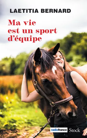 Ma vie est un sport d'équipe. Laetitia Bernard