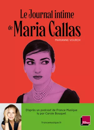 Le Journal intime de Maria Callas. Marianne Vourch