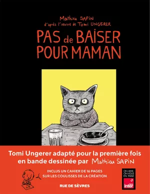 Pas de baiser pour maman. Mathieu Sapin_Luxe