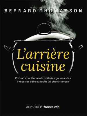 L'arrière cuisine. Bernard Thomasson