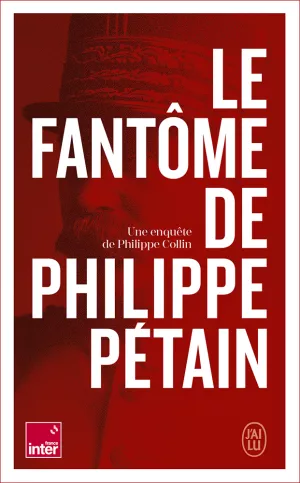 Le fantôme de Philippe Pétain - Philippe Collin _poche