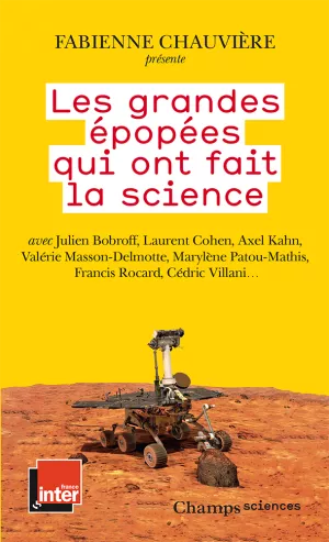 Les grandes épopées qui ont fait la science-Fabienne Chauvière_Poche