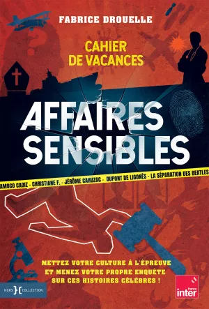 Cahier de vacances Affaires sensibles