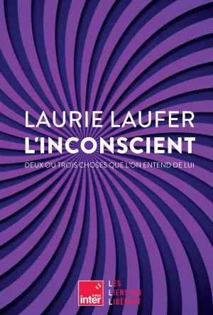 L'inconscient. Laurie Laufer