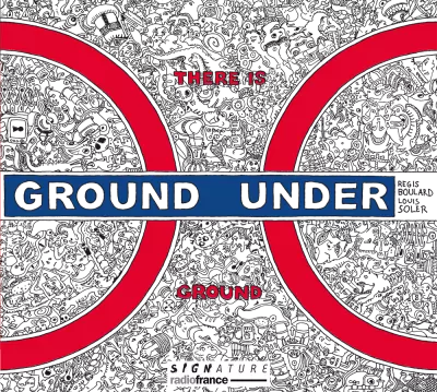 There is Ground under Ground. Régïs Boulard. Louis Soler