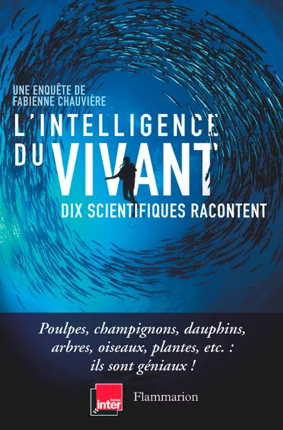 L'intelligence du vivant. Fabienne Chauvière