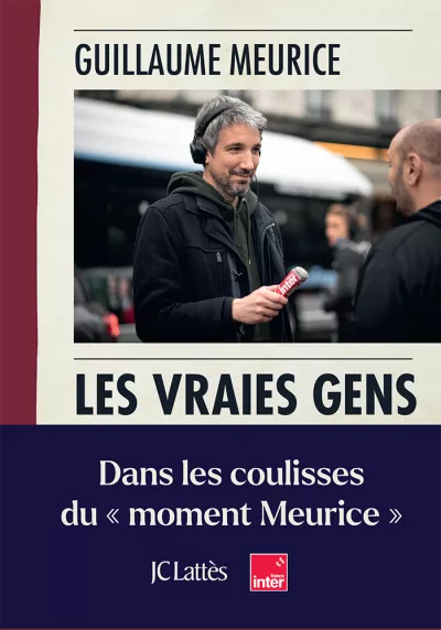 Les vraies gens. Guillaume Meurice