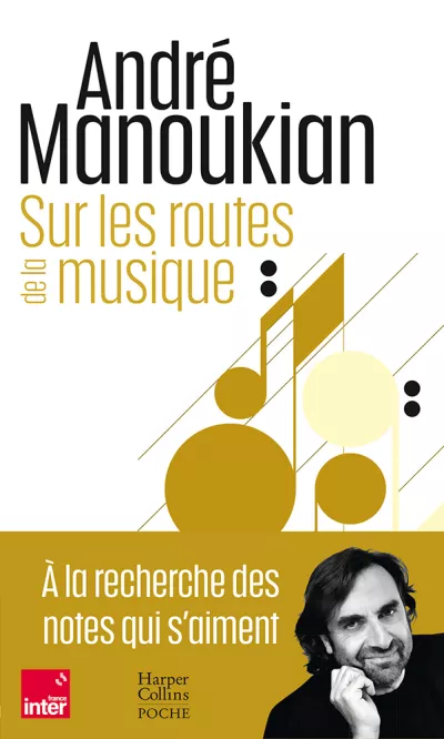 Sur les routes de la musique - poche. André Manoukian