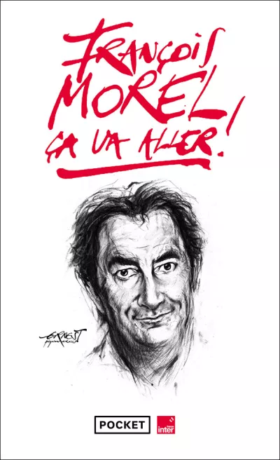 Ça va aller ! François Morel-Poche