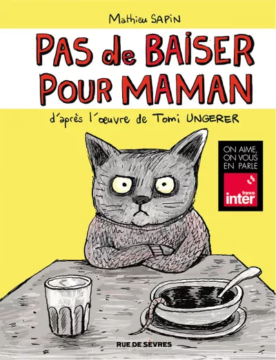 Pas de baiser pour maman. Mathieu Sapin