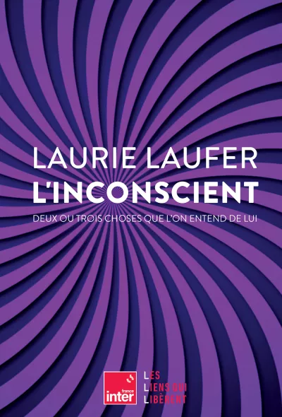 L'inconscient. Laurie Laufer