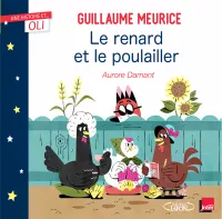 Oli. Guillaume Meurice. Le renard et le poulailler