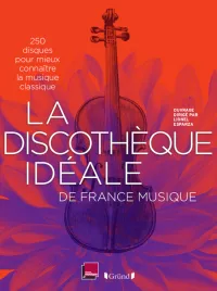 La Discothèque idéale de France Musique. Lionel Esparza