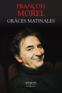 Grâces matinales-François Morel