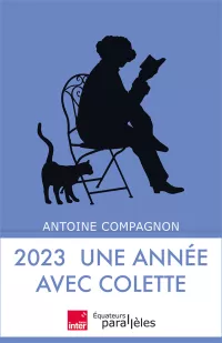 150 ans de Colette - Un été avec Colette - 2023 Une année avec Colette - Equateurs - France Inter