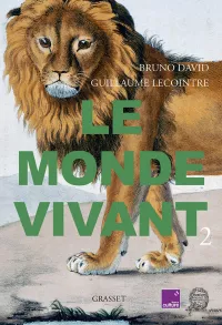 Le monde vivant 2. Bruno David et Guillaume Lecointre