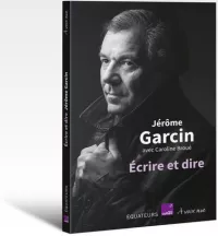 Ecrire et dire. Jérôme Garcin_3D