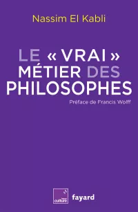 Le "vrai" métier des philosophes. Nassim El Kabli