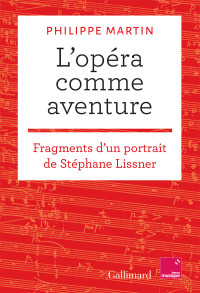 L'opéra comme aventure. Philippe Martin