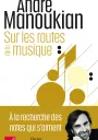 Sur les routes de la musique - poche. André Manoukian