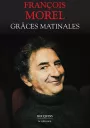 Grâces matinales-François Morel