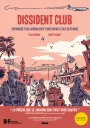 Dissident Club par Taha Siddiqui et Hubert Maury