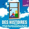 « Des Histoires merveilleuses » sur France Culture